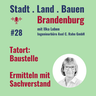 Tatort: Baustelle - Ermitteln mit Sachverstand